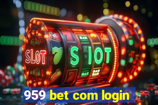 959 bet com login